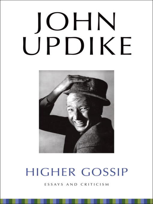Title details for Higher Gossip by John Updike - Available